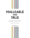 Malleable and Tru...