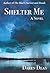 Shelter Me by Daren Dean
