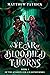 A Year of Bloodied Thorns by Matthew Patrick