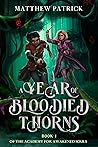 A Year of Bloodied Thorns (THE ACADEMY FOR AWAKENED SOULS TRILOGY Book 1) A Year of Bloodied Thorns (THE ACADEMY FOR AWAKENED SOULS TRILOGY Book 1)