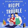Recipe for Trouble