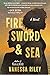 Fire Sword and Sea by Vanessa Riley