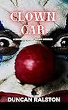 Clown Car: A Shor...