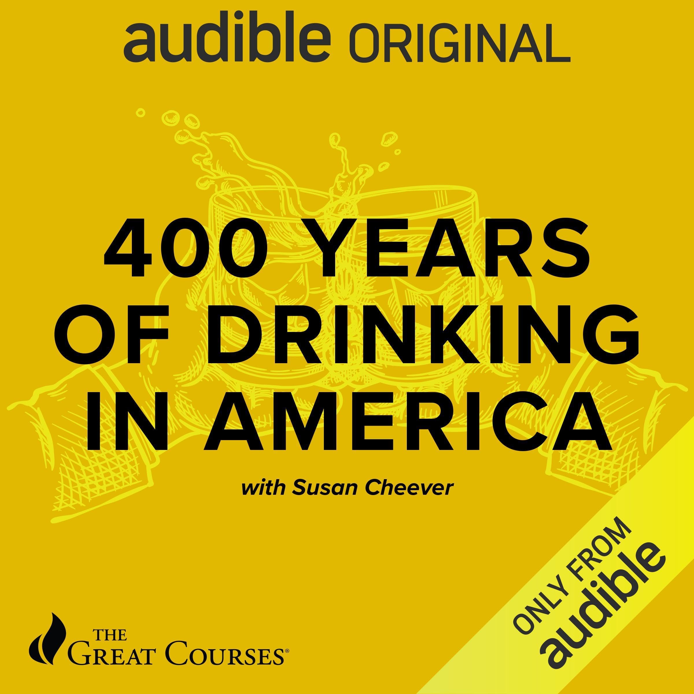 400 Years of Drinking in America (Audible Audio)