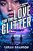 For the Love of Glitter: A Grey Shima Adventure