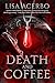 Death and Coffee by Lisa Acerbo