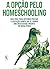 A opção pelo homeschooling by Fausto Zamboni