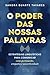 O Poder das Nossa Palavras by Sandra Duarte Tavares