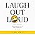 Laugh Out Loud: Your Person...