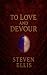 To Love and Devour