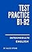 Intermediate English Test Practice. B1-B2. by Alice Stone