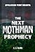 The Next Mothman Prophecy