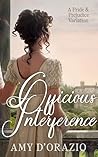 Officious Interference by Amy D'Orazio Officious Interference by Amy D'Orazio