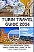 Turin Travel Guide 2026 by Jessica O. Victory