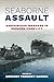 Seaborne Assault: Amphibious Warfare in Modern Conflict