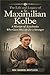 THE LIFE AND LEGACY OF ST. MAXIMILIAN KOLBE by Rev. Gabriel Whitlock
