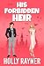 His Forbidden Heir by Holly Rayner