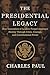 The Presidential Legacy: Ho...