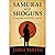 Samurai and Shoguns: A History of Feudal Japan: Subtitle: From the Genpei War and Kamakura Bakufu to the Tokugawa Peace, Edo Culture, and the Meiji Restoration