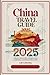 China Travel Guide 2025: Di...