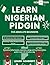 LEARN NIGERIAN PIDGIN FOR A...