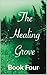 The Healing Grove: Book Fou...