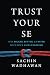 TRUST YOUR SE: Sell Bigger,...