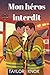 Mon héros interdit: Un romance MM de pompiers (Caserne 19 t. 1) (French Edition)