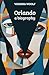 Orlando: A Biography by Virginia Woolf