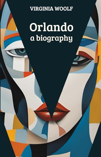 Orlando: A Biography by Virginia Woolf