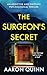 The Surgeon's Secret: An addictive and gripping psychological thriller