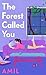 The Forest Called You