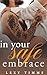 In Your Safe Embrace (Embers of the Heart Series Book 1)