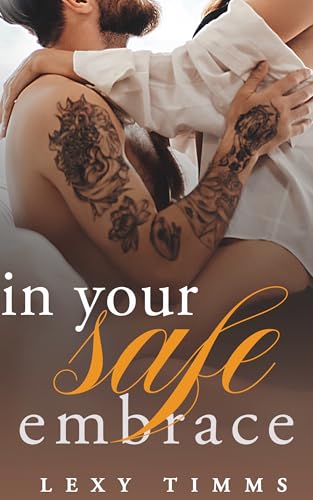 In Your Safe Embrace (Embers of the Heart Series Book 1)
