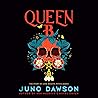 Queen B by Juno  Dawson