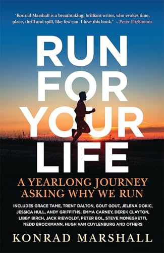 Run For Your Life: A Yearlong Journey Asking Why We Run (Kindle Edition)