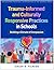 Trauma-Informed and Culturally Responsive Practices in Schools: Building a Climate of Compassion (The Guilford Practical Intervention in the Schools Series)