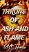 Throne of ash and flame by M.C Harden