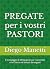 Pregate per i vostri pastor...