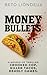MONEY BULLETS