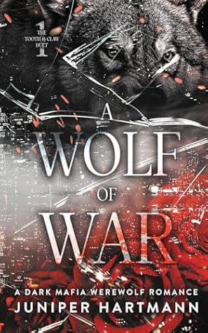 A Wolf of War (The Tooth & Claw Duet)