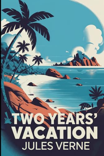 Two Years’ Vacation: A New Translation