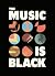 The Music is Black: A Briti...