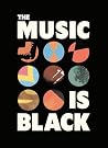 The Music is Blac...