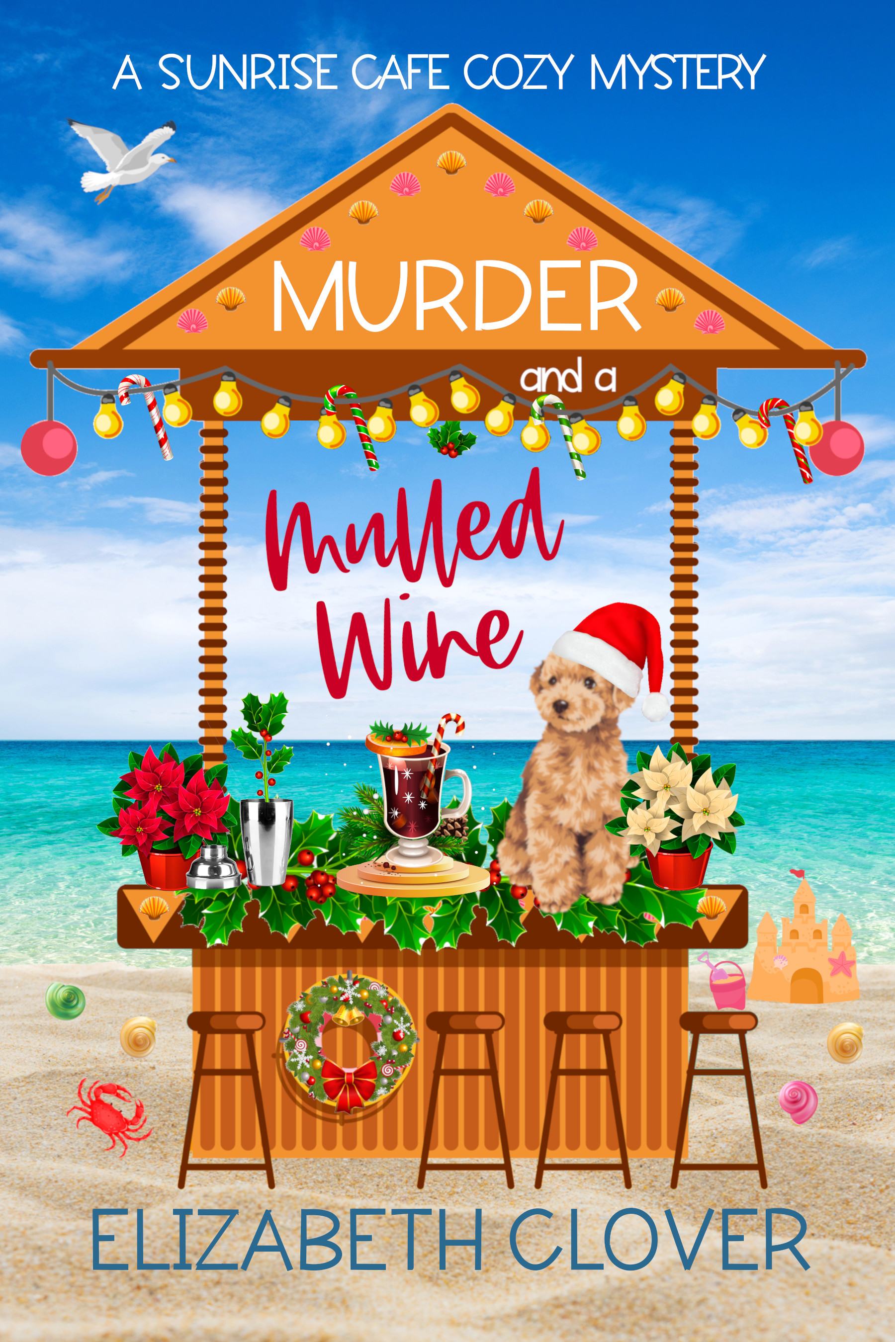 Murder and a Mulled Wine (A Sunrise Cafe Cozy Mystery Book 2)