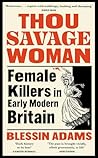 Thou Savage Woman...