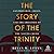 The Story of the Trinity: Controversy, Crisis, and the Creation of the Nicene Creed