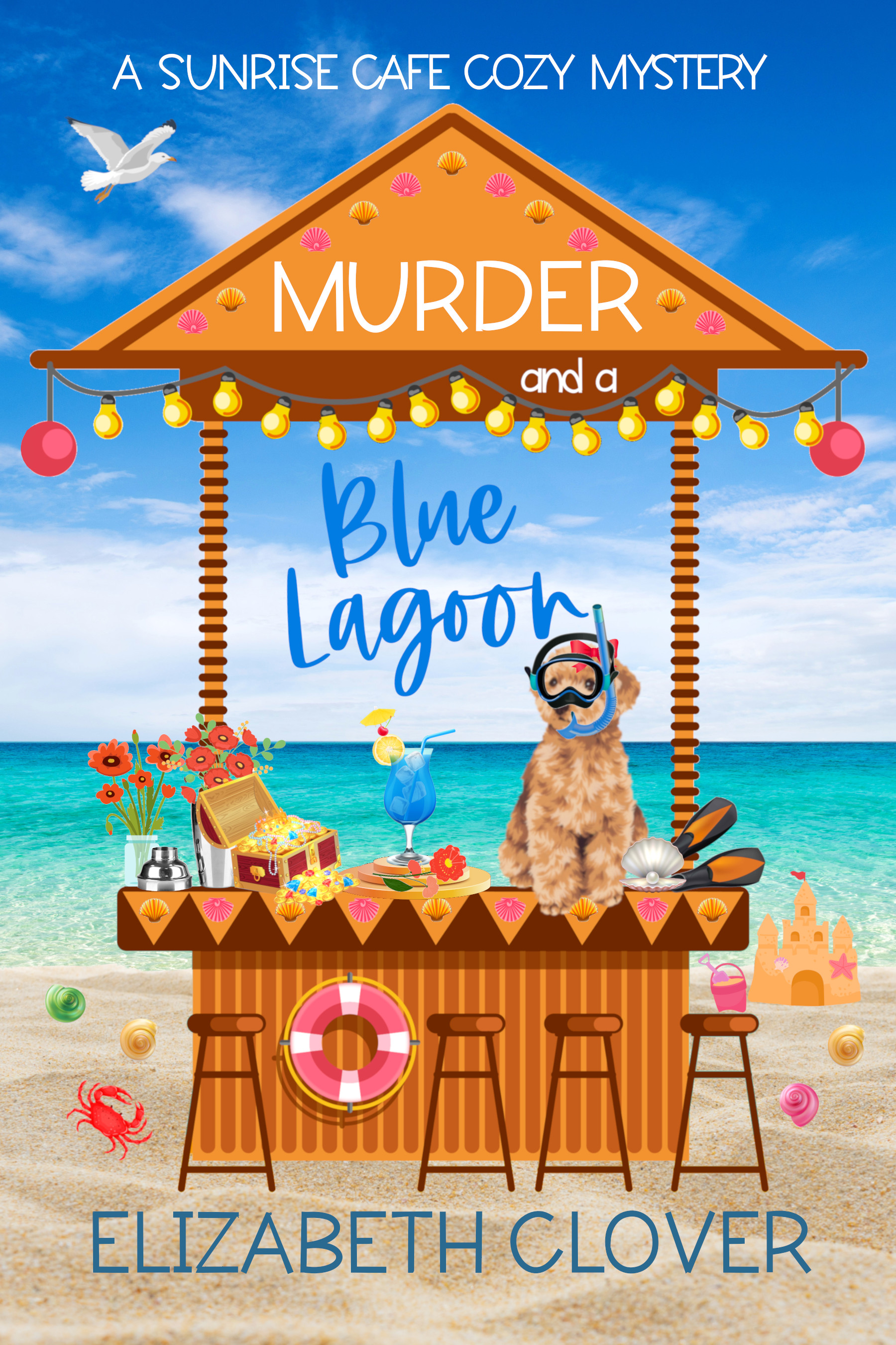Murder and a Blue Lagoon (A Sunrise Cafe Cozy Mystery Book 5)