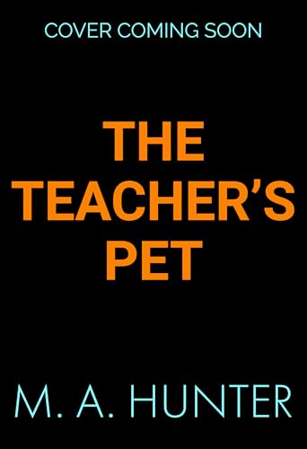 The Teacher’s Pet: A BRAND NEW dark and twisty thriller of hidden identities and long-buried secrets for 2026 (Kindle Edition)