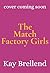 The Match Factory Girls